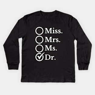 Medical Professional Achievement: 'Dr.' Box Checked - Symbolic Design for Doctors - Professional Recognition Kids Long Sleeve T-Shirt